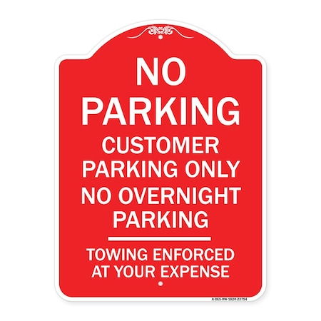 Signmission No Parking Customer Parking Only No Overnight Parking Towing Enforced at Your Expense, RW-1824-23754 A-DES-RW-1824-23754